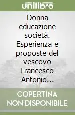 Donna educazione società. Esperienza e proposte del vescovo Francesco Antonio Marcucci (1717-1798). Atti dei Convegni Spedizione Espresso