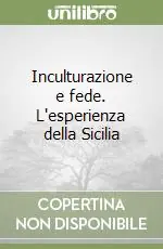 Inculturazione e fede. L‘esperienza della Sicilia Non Perdere