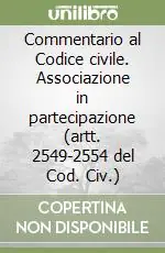 Commentario al Codice civile. Associazione in partecipazione (artt. 2549-2554 del Cod. Civ.) Promozione