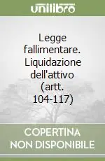 Legge fallimentare. Liquidazione dell‘attivo (artt. 104-117) Prezzo Conveniente