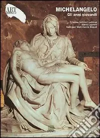 Subito Disponibile Michelangelo. Gli anni giovanili. Ediz. illustrata