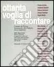 Ottanta voglia di raccontare Offerta Lampo