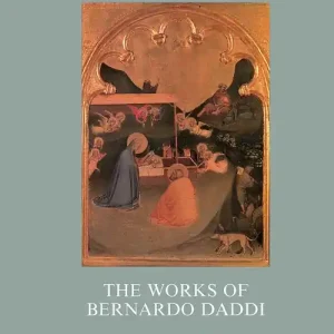 The works of Bernardo Daddi Di Tendenza