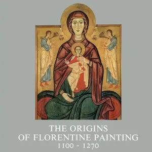 The origins of florentine painting (1100-1270) Occasione