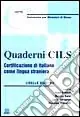 Quaderni Cils. Certificazione di italiano come lingua straniera. 4º livello. Con 2 audiocassette Esclusivo