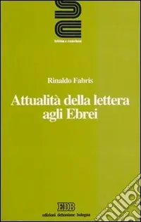 Attualità della Lettera agli Ebrei Occasione Imperdibile