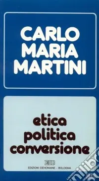 Compra Online Etica, politica, conversione. Lettere, discorsi, interventi (1988)