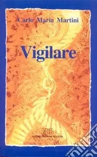 Vigilare. Lettere, discorsi e interventi 1992 Ultima Occasione
