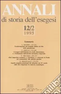 Annali di storia dell‘esegesi. Atti del XII seminario di ricerca su Studi sulla letteratura esegetica cristiana e giudaica antica (Sacrofano, 19-21 ottobre 1994). Vol. 12/2 1995 Ultimissimo Modello