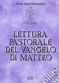 Reso Gratuito Lettura pastorale del Vangelo di Matteo