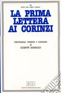 La prima Lettera ai Corinzi. Introduzione, versione, commento Direttamente Dal Produttore