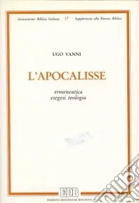 L‘apocalisse. Ermeneutica, esegesi, teologia Ultima Occasione