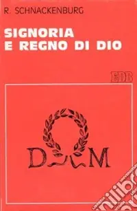 A Buon Prezzo Signoria e regno di Dio. Uno studio di teologia biblica