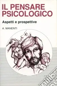 Il pensare psicologico. Aspetti e prospettive Nuovo Arrivo