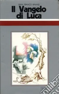 Il Vangelo di Luca. Ciclo di conferenze (Milano, Centro culturale S. Fedele) Compra Adesso
