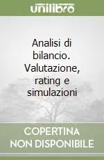 Analisi di bilancio. Valutazione, rating e simulazioni Offerta Lampo