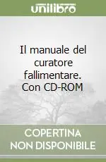 Miglior Prezzo Il manuale del curatore fallimentare. Con CD-ROM