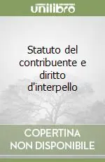 Statuto del contribuente e diritto d‘interpello Di Tendenza