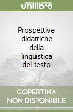 Prospettive didattiche della linguistica del testo Professionale