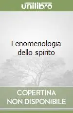 Fenomenologia dello spirito Nuovo Arrivo