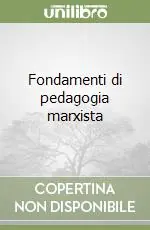 Offerta Del Giorno Fondamenti di pedagogia marxista