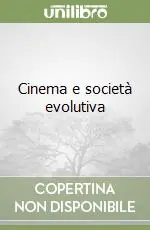 Esclusivo Cinema e società evolutiva
