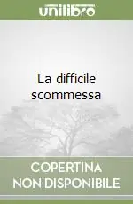 Reso Gratuito La difficile scommessa