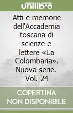 Prezzo Basso Atti e memorie dell‘Accademia toscana di scienze e lettere «La Colombaria». Nuova serie. Vol. 24