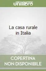 Solo Oggi La casa rurale in Italia