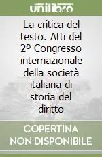 Economico La critica del testo. Atti del 2º Congresso internazionale della società italiana di storia del diritto