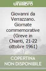 Professionale Giovanni da Verrazzano. Giornate commemorative (Greve in Chianti, 21-22 ottobre 1961)