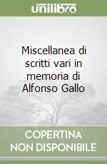 Novità Miscellanea di scritti vari in memoria di Alfonso Gallo