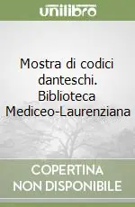 Offerta Mostra di codici danteschi. Biblioteca Mediceo-Laurenziana