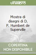 Ultima Occasione Mostra di disegni di D. P. Humbert de Superville