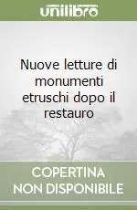 Nuove letture di monumenti etruschi dopo il restauro A Buon Prezzo