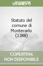 Statuto del comune di Montecarlo (1388) Solo Oggi