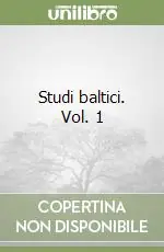 Studi baltici. Vol. 1 Ultime Pezzi
