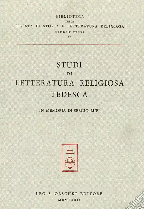 Prezzo Conveniente Studi di letteratura religiosa tedesca in memoria di Sergio Lupi