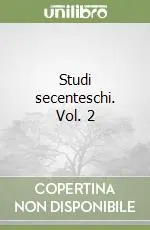 Studi secenteschi. Vol. 2 Subito Disponibile