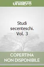 Prezzo Scontato Studi secenteschi. Vol. 3