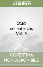 Solo Oggi Studi secenteschi. Vol. 5