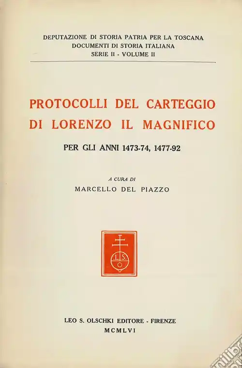 Promozione Esclusiva Protocolli del carteggio di Lorenzo il Magnifico per gli anni 1437-74, 1477-92