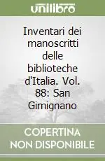 Inventari dei manoscritti delle biblioteche d‘Italia. Vol. 88 San Gimignano Promozione