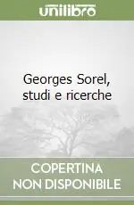 Georges Sorel, studi e ricerche Novità