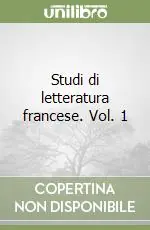 Studi di letteratura francese. Vol. 1 Ultimissimo Modello