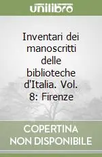 Professionale Inventari dei manoscritti delle biblioteche d‘Italia. Vol. 8 Firenze