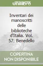 Offerta Del Giorno Inventari dei manoscritti delle biblioteche d‘Italia. Vol. 57 Benedello