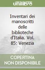 Inventari dei manoscritti delle biblioteche d‘Italia. Vol. 85 Venezia Economico