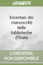 Occasione Imperdibile Inventari dei manoscritti delle biblioteche d‘Italia