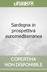 Sardegna in prospettiva euromediterranea Prezzo Conveniente